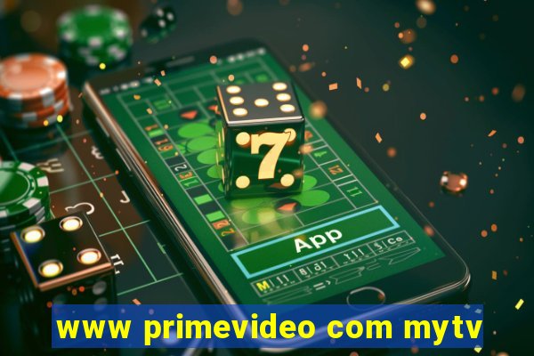www primevideo com mytv